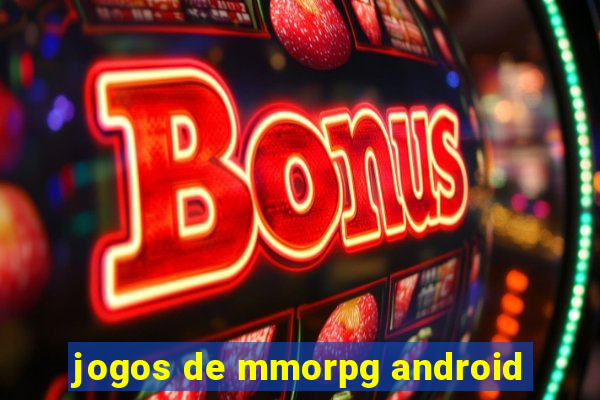 jogos de mmorpg android